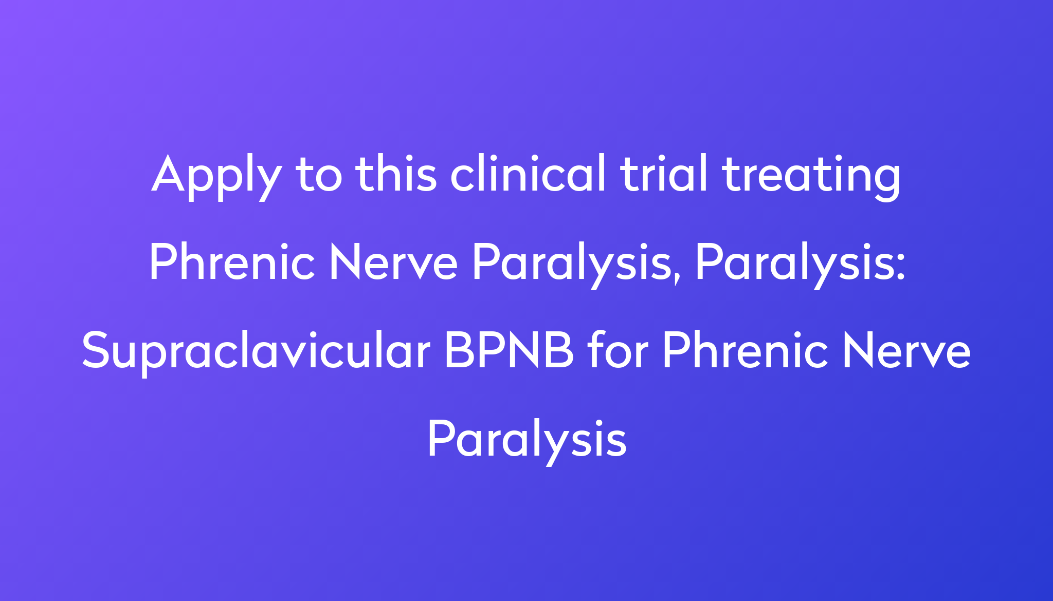 supraclavicular-bpnb-for-phrenic-nerve-paralysis-clinical-trial-2022